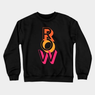 Row - Rowing art tee Crewneck Sweatshirt